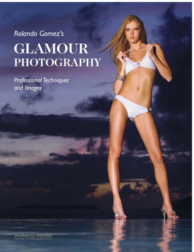 Rolando Gomez\'s Glamour Photography: Professional Techniques and Images