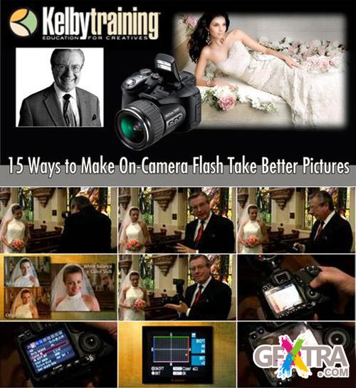Kelby Training – 15 Ways to Make On-Camera Flash Take Better Pictures