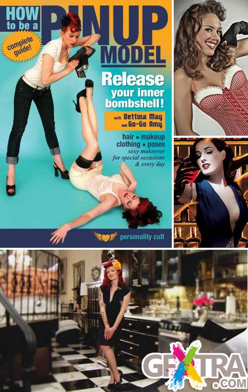 How to be a Pinup Model - Release your Inner Bombshell! 2010