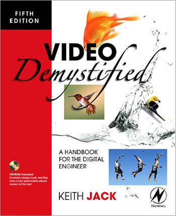 Video Demystified: A Handbook for the Digital Engineer, 5th Edition