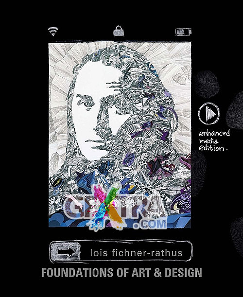 Lois Fichner-Rathus - Foundations of Art and Design: An Enhanced Media Edition