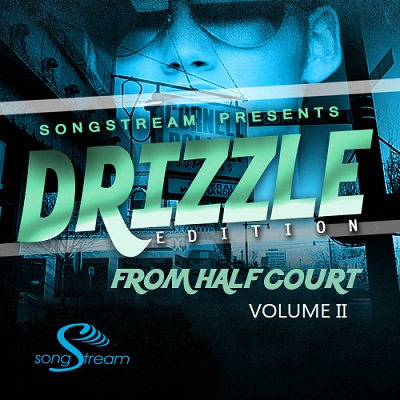 Song Stream Drizzle Edition From Half Court Vol 2 MULTiFORMAT