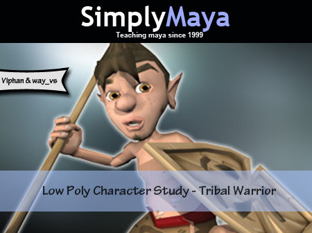 SimplyMaya - Low Poly Character Study - Tribal Warrior