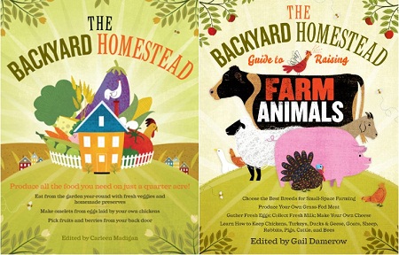 The Backyard Homestead (Carleen Madigan & Guide to Raising - Gail Damerow)