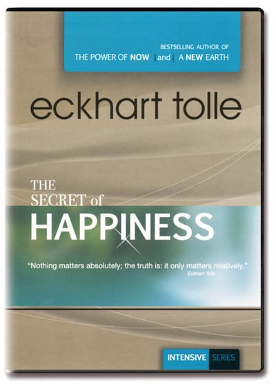 Eckhart Tolle - The Secret Of Happiness