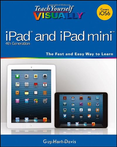 Teach Yourself VISUALLY IPad 4th Generation And IPad Mini