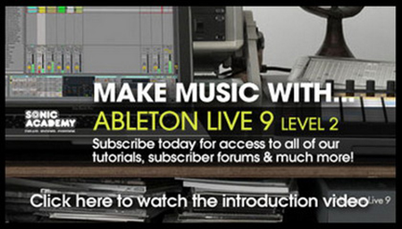 Sonic Academy Make Music With Ableton Live 9 Level 2 TUTORiAL-SYNTHiC4TE