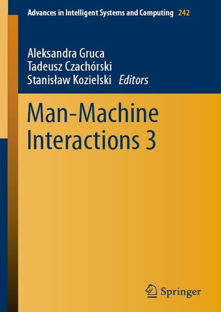 Man-Machine Interactions 3 (Advances in Intelligent Systems and Computing)