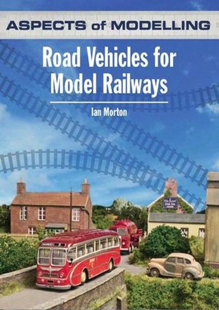 Aspects of Modelling: Road Vehicles for Model Railways