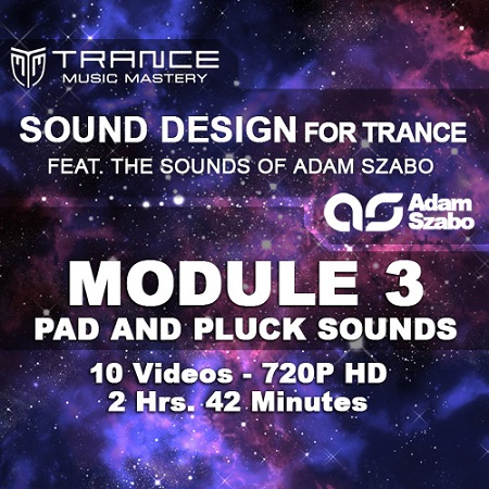 Trance Music Mastery Sound Design for Trance Module 3 Pad and Pluck Sounds TUTORiAL-SYNTHiC4TE