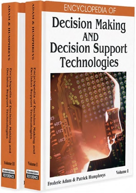 Encyclopedia of Decision Making and Decision Support Technologies 