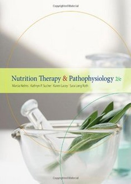 Nutrition Therapy and Pathophysiology, 2 edition