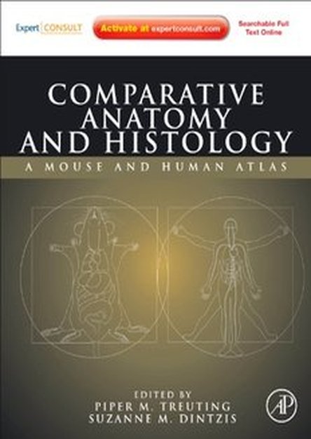 Comparative Anatomy and Histology: A Mouse and Human Atlas 
