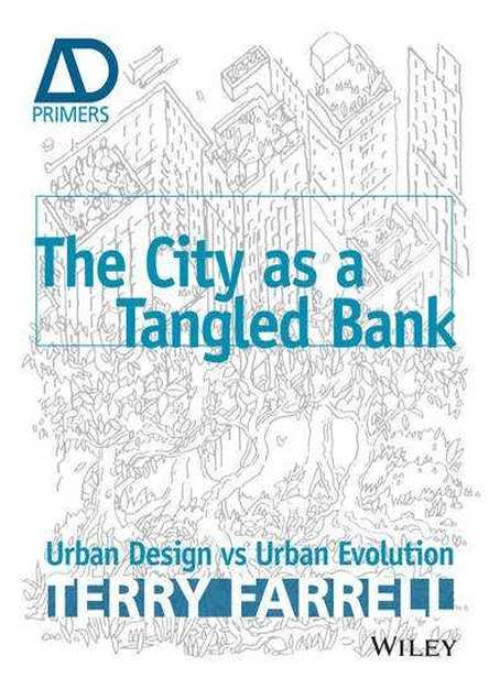 The City As A Tangled Bank: Urban Design versus Urban Evolution - AD Primer