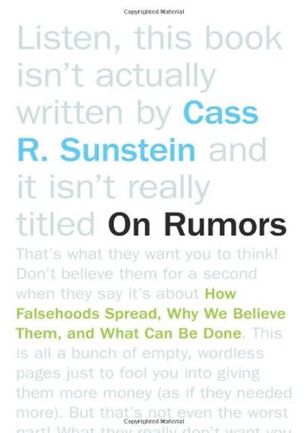 On Rumors: How Falsehoods Spread, Why We Believe Them, and What Can Be Done