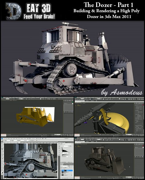 Eat 3d: The Dozer - Part 1 - Building & Rendering a High Poly Dozer in 3ds Max 2011 by Asmodeus