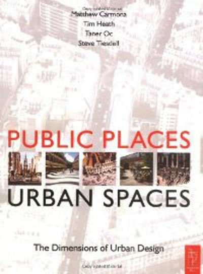 Public Places - Urban Spaces: A Guide to Urban Design